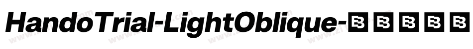 HandoTrial-LightOblique字体转换