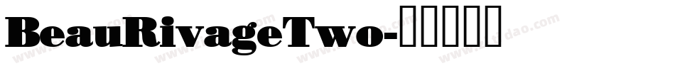 BeauRivageTwo字体转换