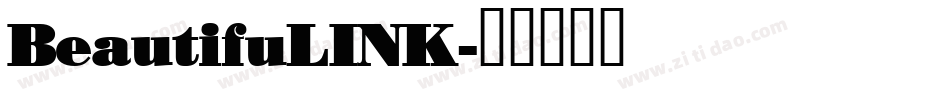 BeautifuLINK字体转换