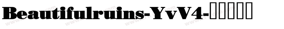 Beautifulruins-YvV4字体转换