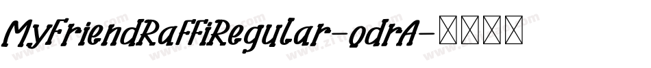 MyFriendRaffiRegular-odrA字体转换