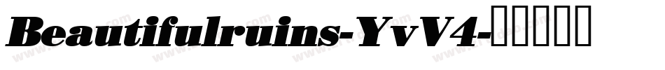 Beautifulruins-YvV4字体转换