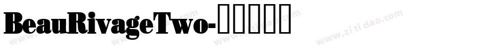 BeauRivageTwo字体转换