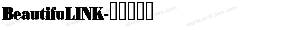 BeautifuLINK字体转换