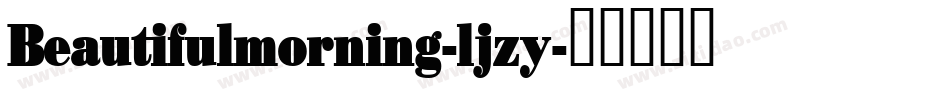Beautifulmorning-ljzy字体转换
