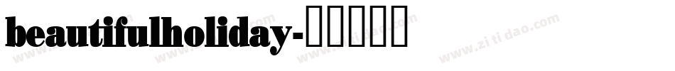 beautifulholiday字体转换