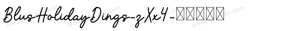 BlusHolidayDings-zXx4字体转换