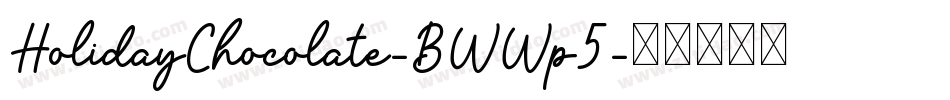 HolidayChocolate-BWWp5字体转换
