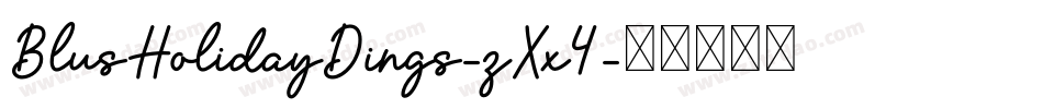 BlusHolidayDings-zXx4字体转换