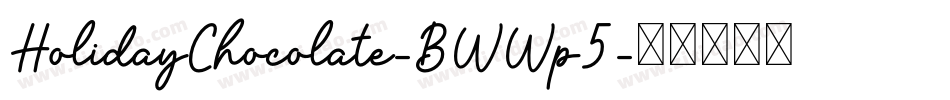 HolidayChocolate-BWWp5字体转换