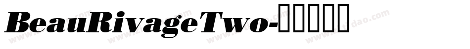 BeauRivageTwo字体转换