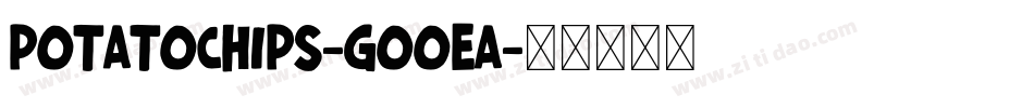 PotatoChips-GOOEA字体转换