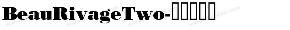 BeauRivageTwo字体转换