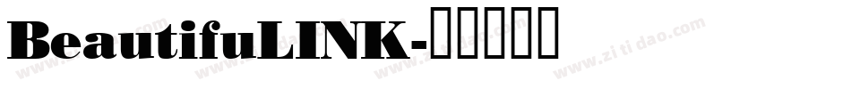 BeautifuLINK字体转换