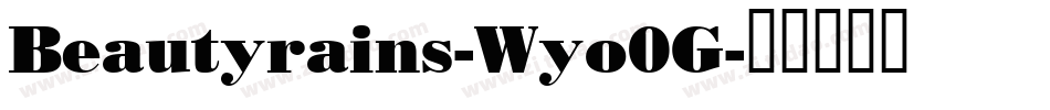Beautyrains-Wyo0G字体转换