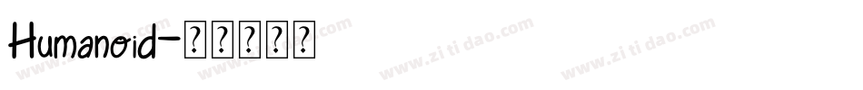 Humanoid字体转换