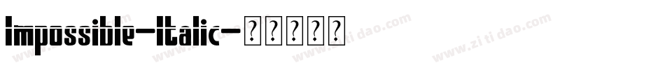 Impossible-Italic字体转换