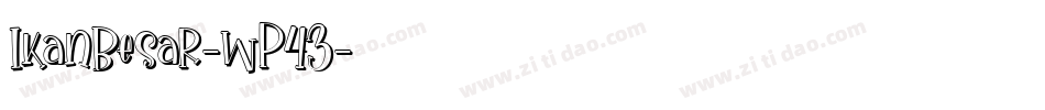 IkanBesar-wP43字体转换
