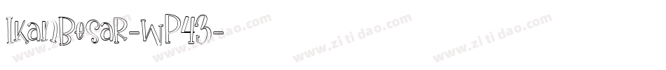 IkanBesar-wP43字体转换