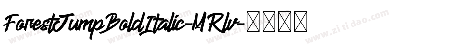 ForestJumpBoldItalic-MRlv字体转换