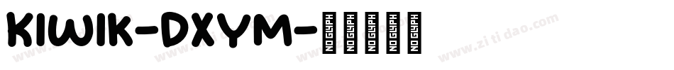 Kiwik-Dxym字体转换