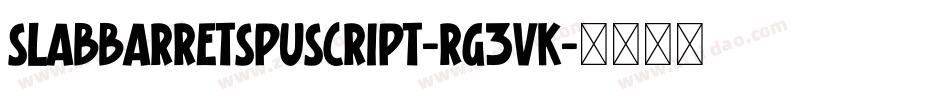 SlabBarretsPuScript-rg3VK字体转换