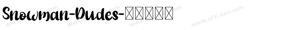 Snowman-Dudes字体转换