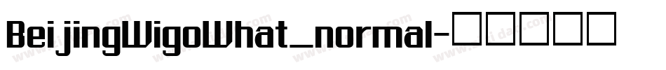 BeijingWigoWhat_normal字体转换