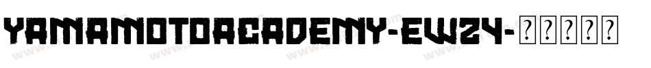 YamaMotoAcademy-EWz4字体转换