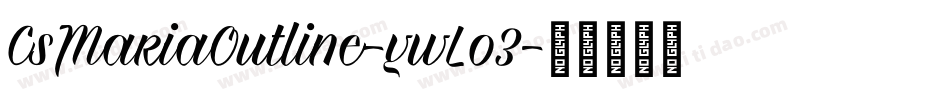 CsMariaOutline-ywLo3字体转换