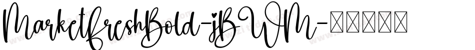 MarketFreshBold-jBWM字体转换 MarketFreshBold-jBWM字体转换