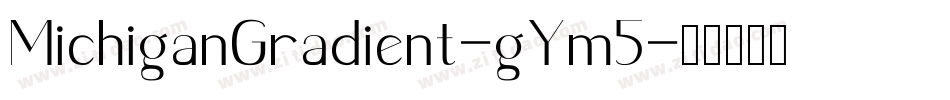 MichiganGradient-gYm5字体转换