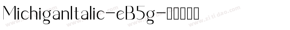 MichiganItalic-eB5g字体转换