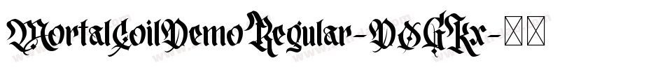 MortalCoilDemoRegular-DOGKx字体转换