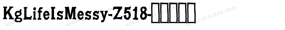 KgLifeIsMessy-Z518字体转换