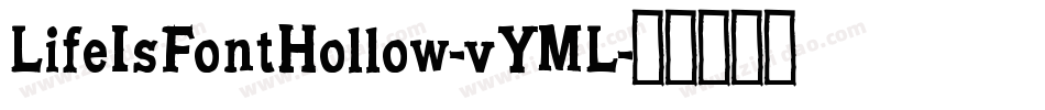 LifeIsFontHollow-vYML字体转换