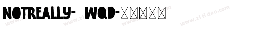 NotReally-2Wqd字体转换