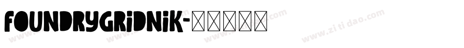 foundrygridnik字体转换
