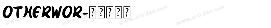 OTHERWOR字体转换