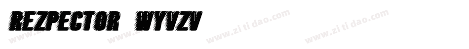 Rezpector-WyVzv字体转换