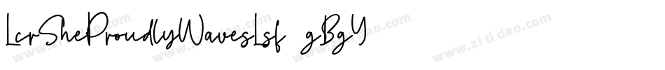 LcrSheProudlyWavesLsf-gBgY字体转换