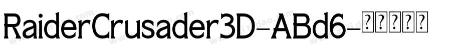 RaiderCrusader3D-ABd6字体转换