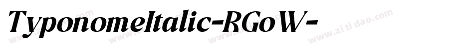 TyponomeItalic-RGoW字体转换 TyponomeItalic-RGoW字体转换