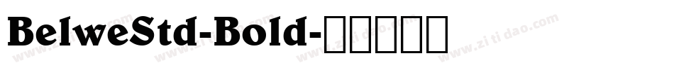 BelweStd-Bold字体转换