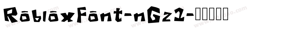 RobloxFont-nGz1字体转换