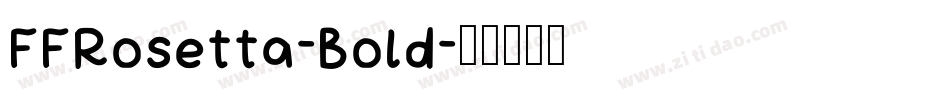 FFRosetta-Bold字体转换