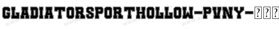 GladiatorSportHollow-pvny字体转换
