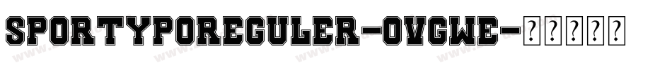 SportypoReguler-OVGwe字体转换
