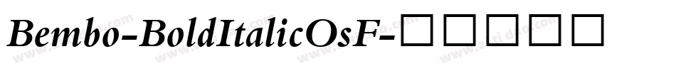 Bembo-BoldItalicOsF字体转换