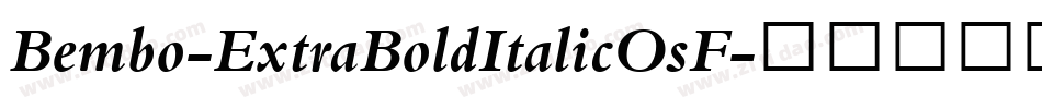 Bembo-ExtraBoldItalicOsF字体转换